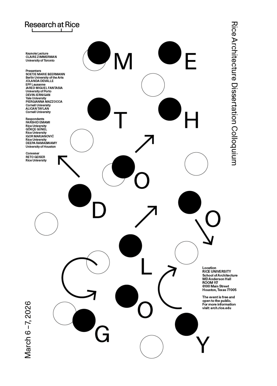 Rice School of Architecture, dissertation colloquium poster, 2026.