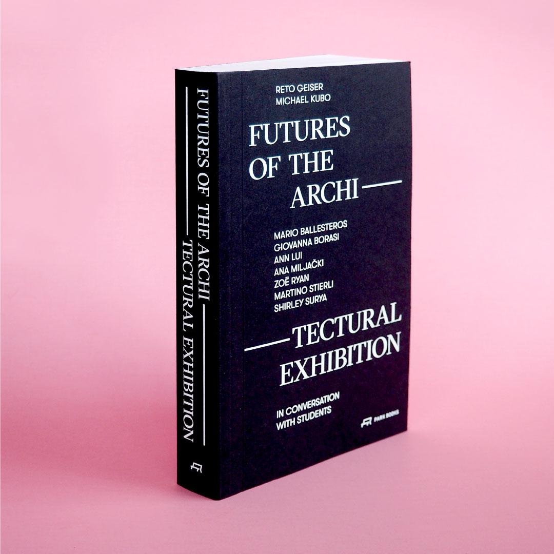 Book Cover "Futures of the Architectural Exhibition"