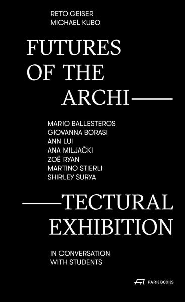 Cover of book, Futures of the Architectural Exhibition